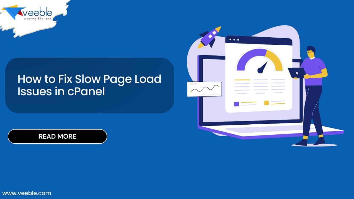 How to Fix Slow Page Load Issues in cPanel - Veeble Hosting