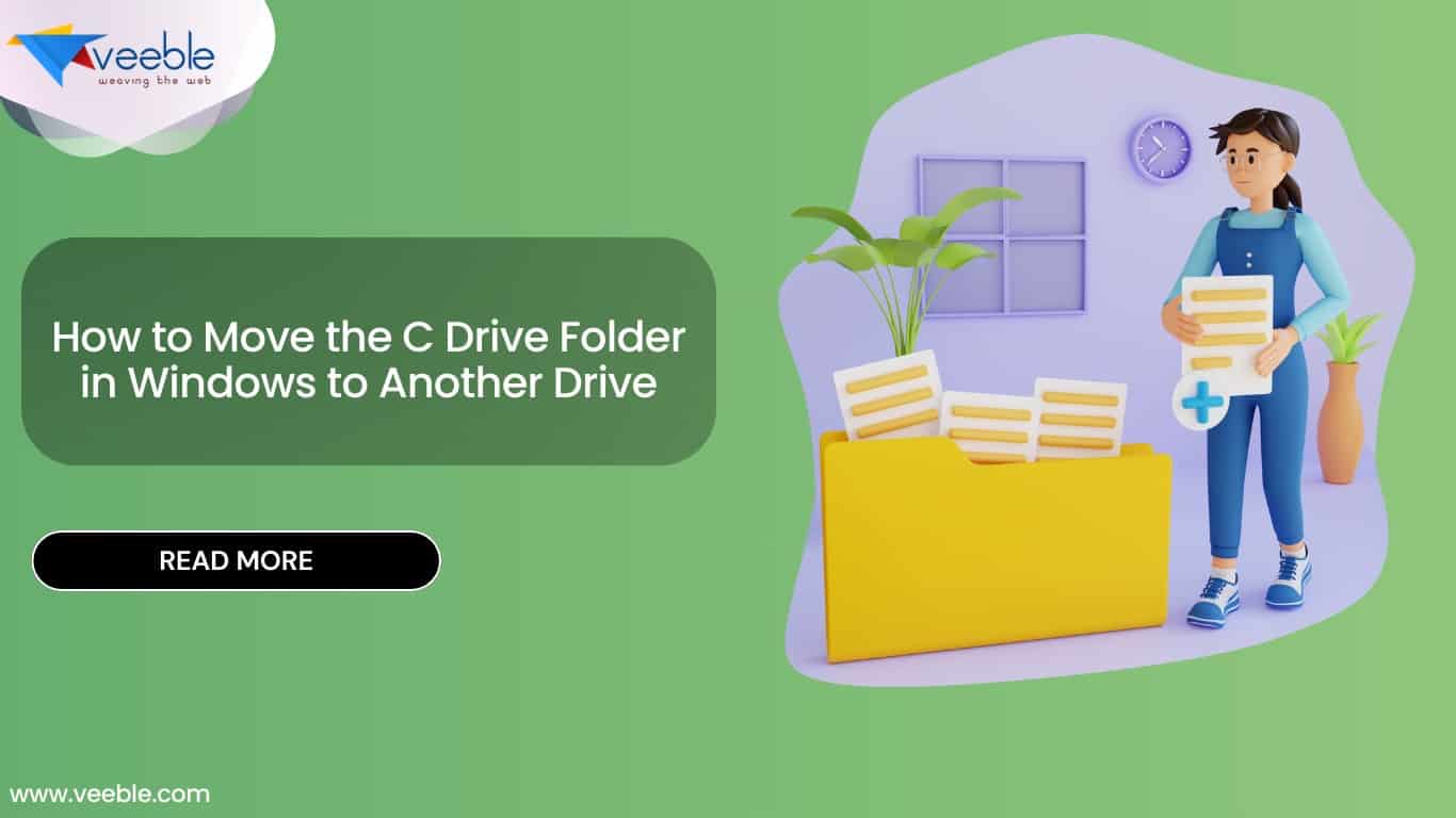 How to Move the C Drive Folder in Windows to Another Drive - Veeble Hosting