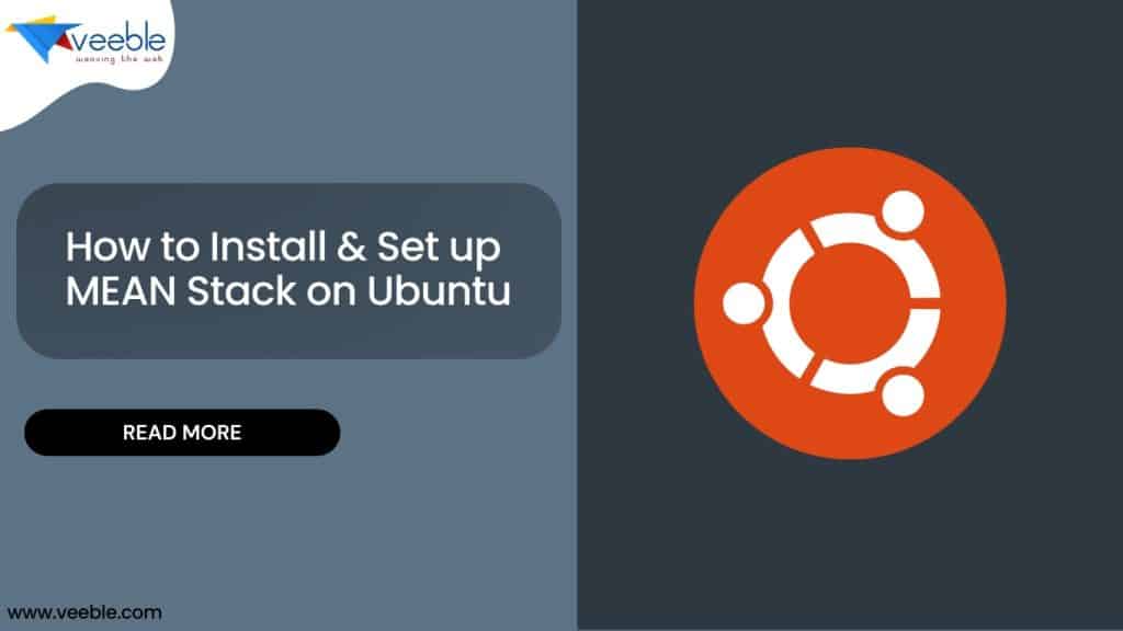How to Install & Set up MEAN Stack on Ubuntu