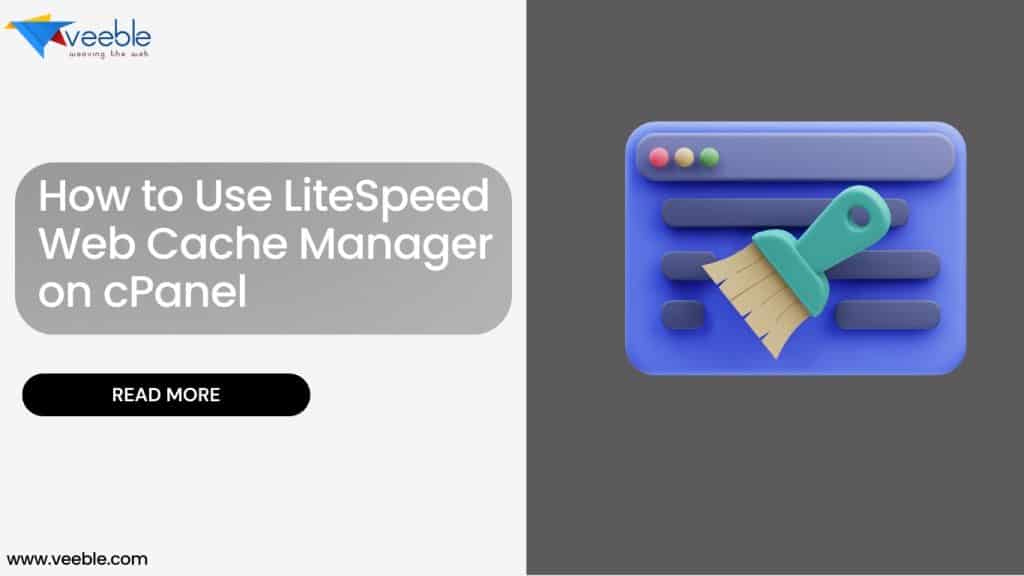 How to Use LiteSpeed Web Cache Manager on cPanel