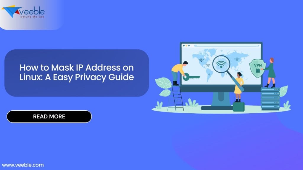 How to Mask IP Address on Linux A Easy Privacy Guide